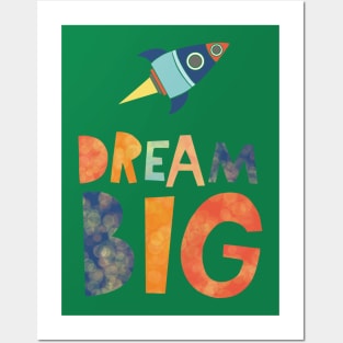 Dream big Posters and Art